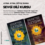 Şiddetsiz İletişim Bir Yaşam Dili (Marshal Rosenberg) Rehberliğinde Sevgi Dili Kursu